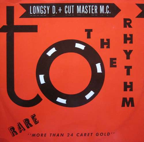 Cover Longsy D.* + Cut Master M.C. - To The Rhythm (12) Schallplatten Ankauf