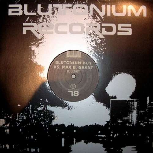 Cover Blutonium Boy vs. Max B. Grant - Bullshit (12) Schallplatten Ankauf