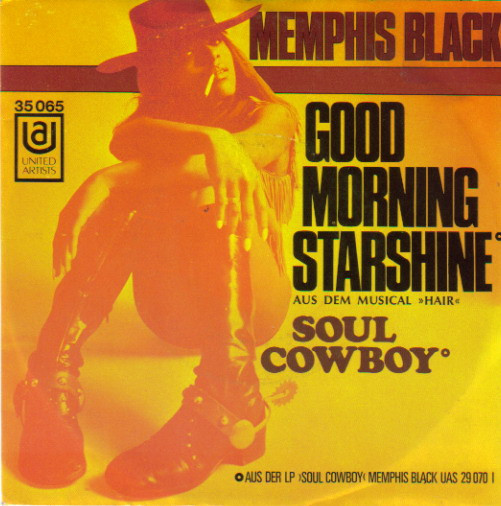 Bild Memphis Black - Good Morning Starshine / Soul Cowboy (7, Single) Schallplatten Ankauf