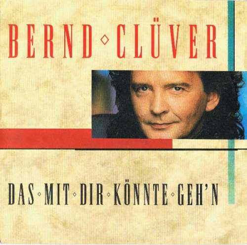 Cover Bernd Clüver - Das Mit Dir Könnte Geh'n (7, Single) Schallplatten Ankauf
