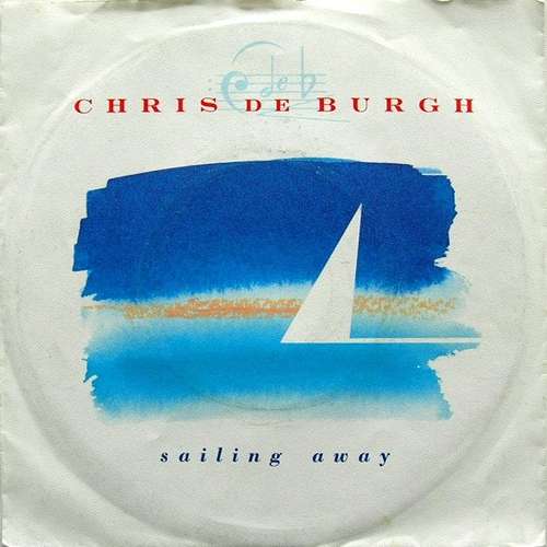 Cover Chris De Burgh - Sailing Away (7, Single) Schallplatten Ankauf