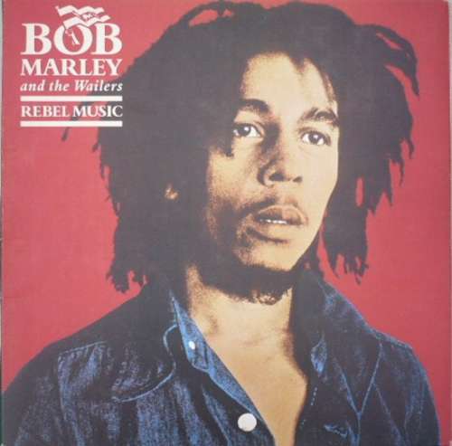 Cover Bob Marley And The Wailers* - Rebel Music (LP, Comp, RE, RM, Gat) Schallplatten Ankauf
