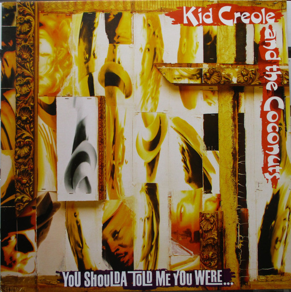 Bild Kid Creole And The Coconuts - You Shoulda Told Me You Were... (LP, Album) Schallplatten Ankauf