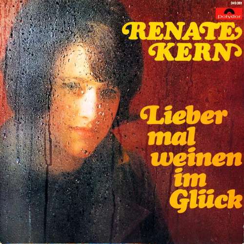 Cover Renate Kern - Lieber Mal Weinen Im Glück (LP, Album) Schallplatten Ankauf