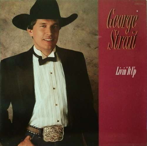Cover George Strait - Livin' It Up (LP, Album) Schallplatten Ankauf