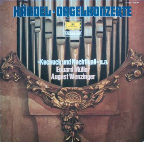 Cover Händel* - Eduard Müller - August Wenzinger - Orgelkonzerte - Kuckuck Und Nachtigall U.A. (LP, RE) Schallplatten Ankauf