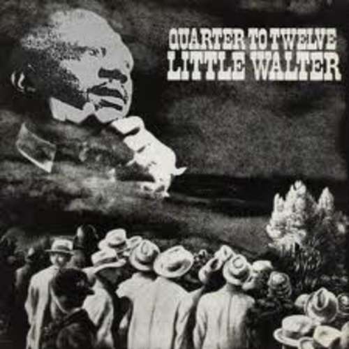Cover Little Walter - Quarter To Twelve (LP, Comp) Schallplatten Ankauf