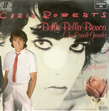 Cover Chris Roberts - Bella Bella Bianca (Am Canale Grande) (7, Single) Schallplatten Ankauf