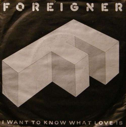 Cover Foreigner - I Want To Know What Love Is (7, Single, Gre) Schallplatten Ankauf