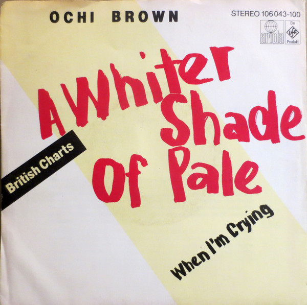 Cover Ochi Brown* - A Whiter Shade Of Pale (7, Single) Schallplatten Ankauf