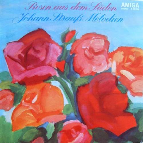 Cover Johann Strauß* - Staatskapelle Dresden, Carl Von Garaguly - Rosen Aus Dem Süden (LP, RP, Red) Schallplatten Ankauf