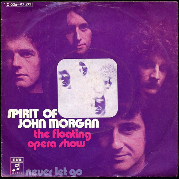 Cover Spirit Of John Morgan - The Floating Opera Show / Never Let Go (7, Single) Schallplatten Ankauf