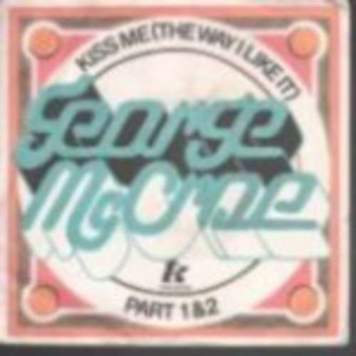 Cover George McCrae - Kiss Me (The Way I Like It) (7, Single) Schallplatten Ankauf