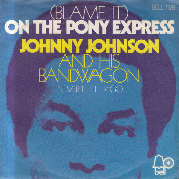 Cover Johnny Johnson And His Bandwagon* - (Blame It) On The Pony Express (7, Single) Schallplatten Ankauf