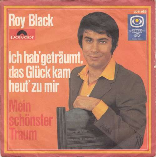Cover Roy Black - Ich Hab' Geträumt, Das Glück Kam Heut' Zu Mir / Mein Schönster Traum (7, Single) Schallplatten Ankauf