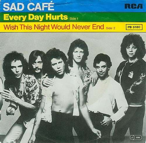 Cover Sad Café - Every Day Hurts (7, Single) Schallplatten Ankauf