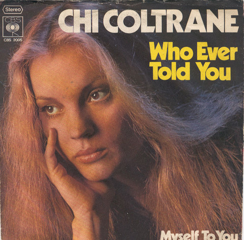 Bild Chi Coltrane - Who Ever Told You (7, Single) Schallplatten Ankauf