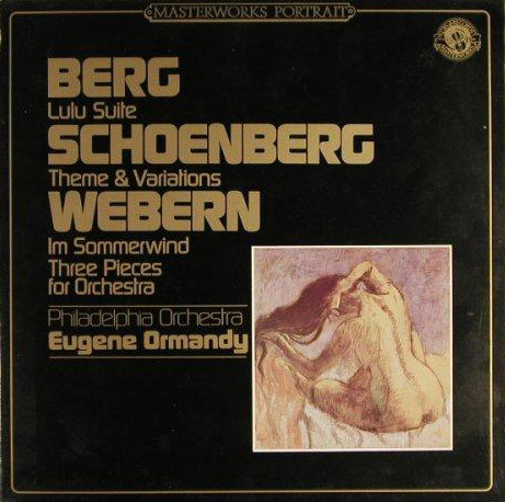 Cover Berg* / Schoenberg* / Webern*, Philadelphia Orchestra*, Eugene Ormandy - Lulu Suite / Theme & Variations / Im Sommerwind / Three Pieces For Orchestra (LP) Schallplatten Ankauf