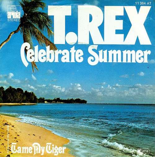 Cover T.Rex* - Celebrate Summer / Tame My Tiger (7, Single) Schallplatten Ankauf