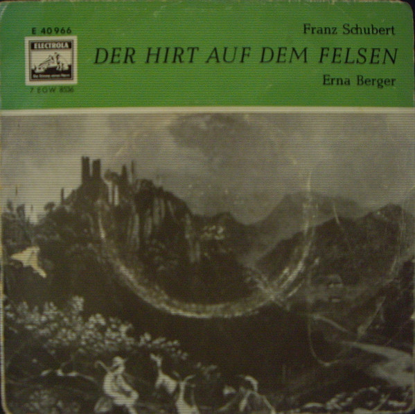 Cover Franz Schubert / Erna Berger - Der Hirt Auf Dem  Felsen (7, EP, Mono) Schallplatten Ankauf