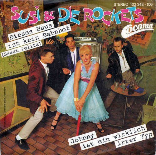 Cover Susi & Die Rockets - Dieses Haus Ist Kein Bahnhof (Sweet Lolita) (7, Single) Schallplatten Ankauf