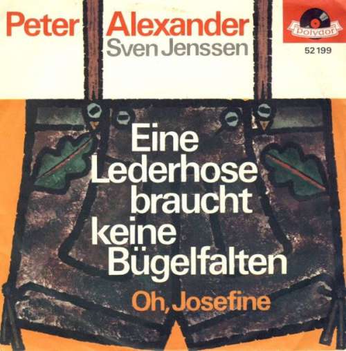 Cover Peter Alexander / Sven Jenssen - Eine Lederhose Braucht Keine Bügelfalten / Oh, Josefine (7, Single, Mono) Schallplatten Ankauf