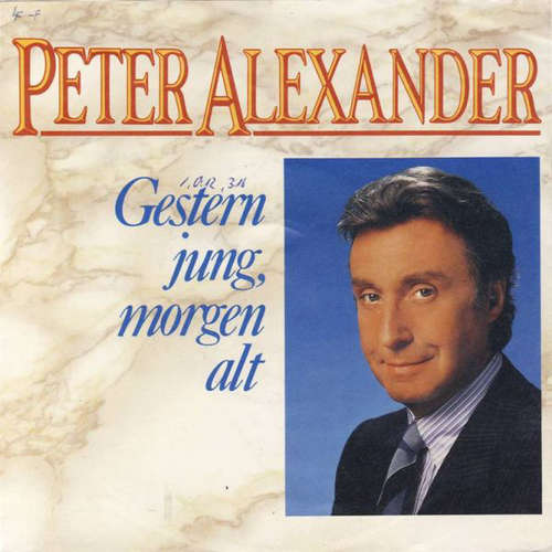 Cover Peter Alexander - Gestern Jung, Morgen Alt (7, Single) Schallplatten Ankauf