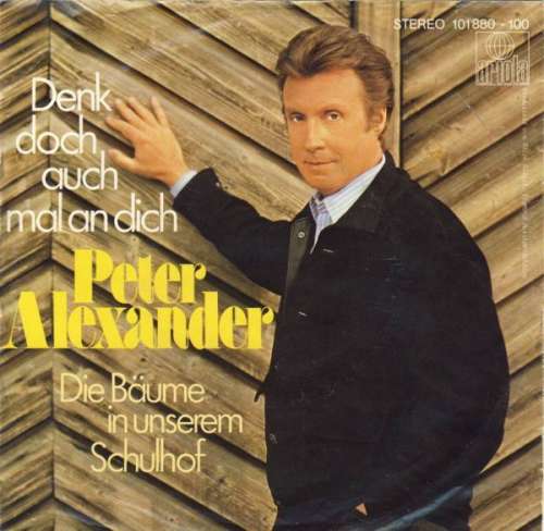 Cover Peter Alexander - Denk Doch Auch Mal An Dich (7, Single) Schallplatten Ankauf