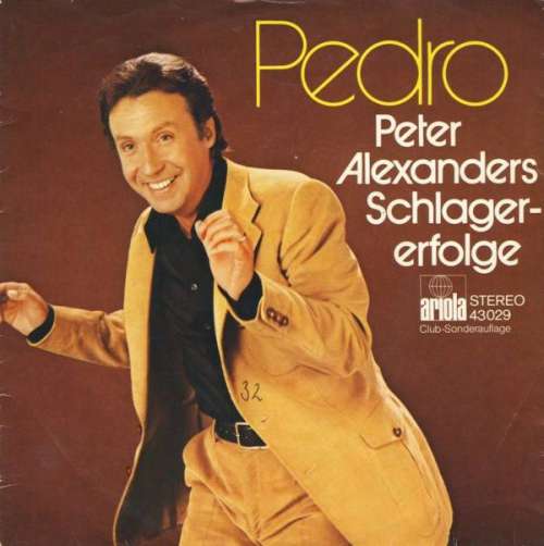 Cover Peter Alexander - Pedro (Peter Alexanders Schlagererfolge) (7, Comp, Club) Schallplatten Ankauf