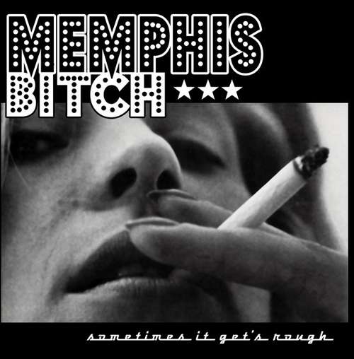 Cover Memphis Bitch - Sometimes It Get's Rough (7) Schallplatten Ankauf