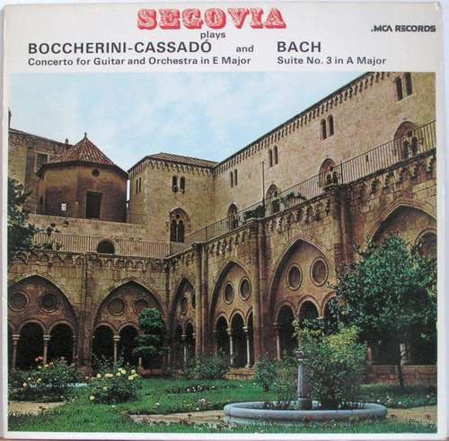 Cover Segovia* Plays Boccherini* - Cassadó* And Bach* - Concerto For Guitar And Orchestra In E Major / Suite No. 3 In A Major (LP) Schallplatten Ankauf