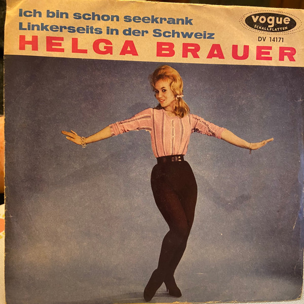 Cover Helga Brauer - Ich Bin Schon Seekrank / Linkerseits In Der Schweiz (7, Single, Mono) Schallplatten Ankauf