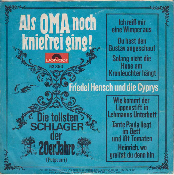 Cover Friedel Hensch Und Die Cyprys - Als Die Oma Noch Kniefrei Ging (7, Mono) Schallplatten Ankauf