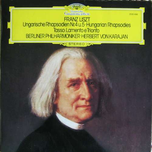 Cover Franz Liszt • Berliner Philharmoniker • Herbert von Karajan - Ungarische Rhapsodien Nr.4 U. 5 • Hungarian Rhapsodies / Tasso: Lamento E Trionfo (LP) Schallplatten Ankauf