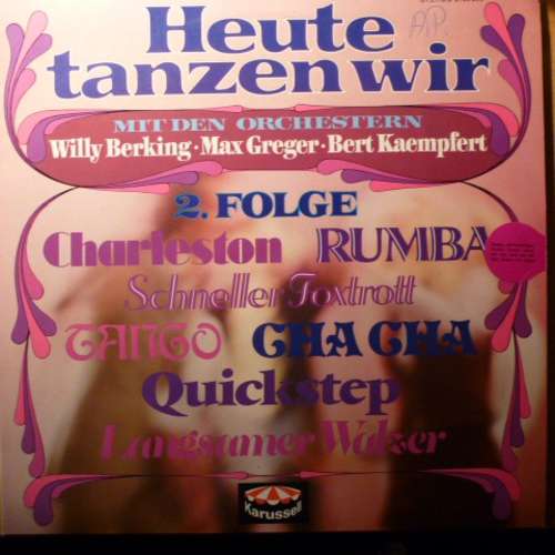 Bild Willy Berking, Max Greger Und Sein Orchester, Bert Kaempfert - Heute Tanzen Wir, 2. Folge (LP, Comp) Schallplatten Ankauf