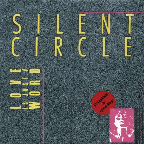 Cover Silent Circle - Love Is Just A Word (7, Red) Schallplatten Ankauf