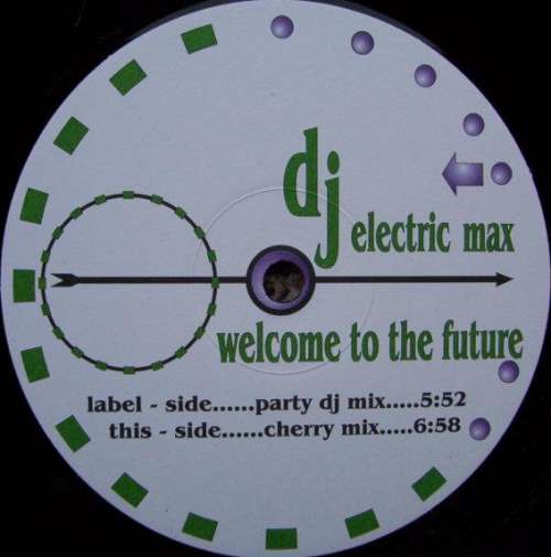 Bild DJ Electric Max - Welcome To The Future (12) Schallplatten Ankauf