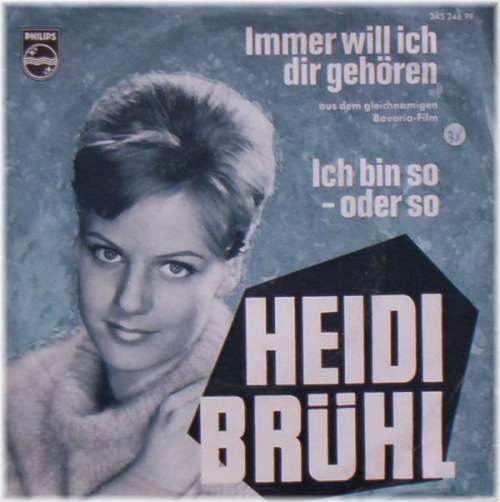 Cover Heidi Brühl - Immer Will Ich Dir Gehören / Ich Bin So - Oder So (7, Single, Mono) Schallplatten Ankauf