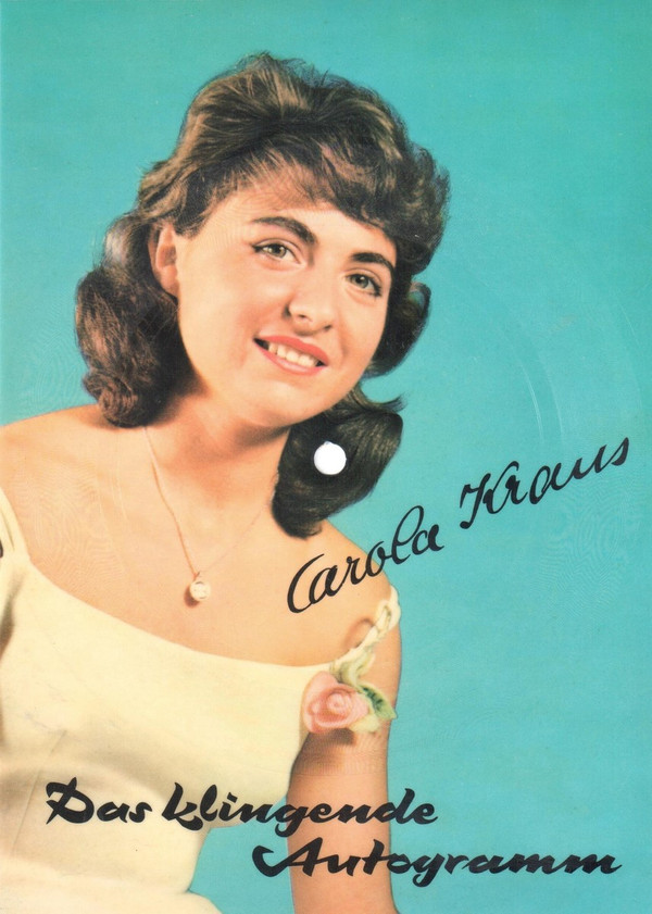 Cover Carola Kraus - Das Klingende Autogramm (Flexi, 6, S/Sided, Card, Pic) Schallplatten Ankauf