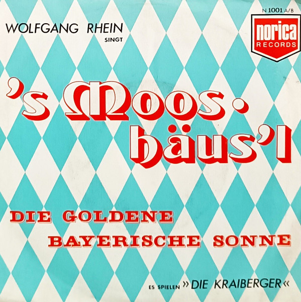 Cover Wolfgang Rhein Und Die Kraiberger - 'S Mooshäus'l (7) Schallplatten Ankauf
