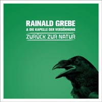 Cover Rainald Grebe & Die Kapelle Der Versöhnung - Zurück Zur Natur (LP, Album) Schallplatten Ankauf