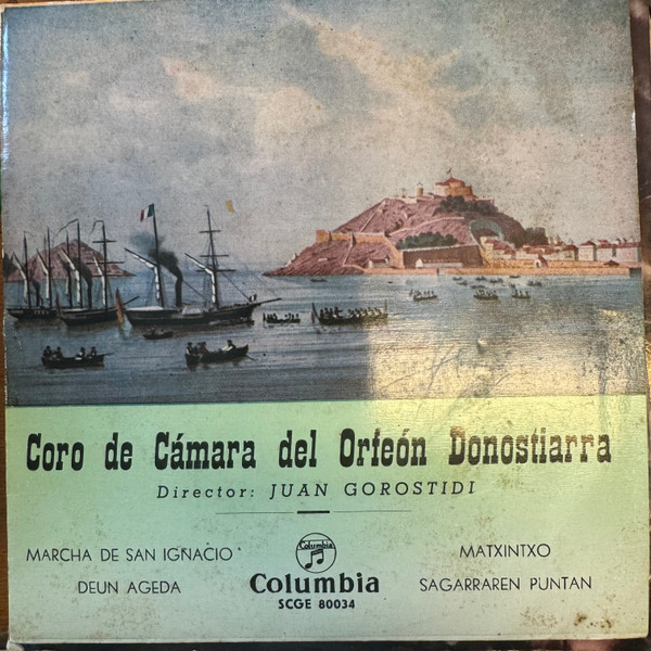 Bild Coro de Cámara del Orfeón Donostiarra, Juan Gorostidi - Marcha De San Ignacio / Deun Ageda / Matxintxo / Sagarraren Punta (7, EP) Schallplatten Ankauf