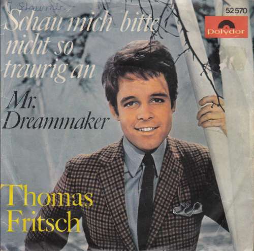 Cover Thomas Fritsch - Schau Mich Bitte Nicht So Traurig An (7, Single, Mono) Schallplatten Ankauf