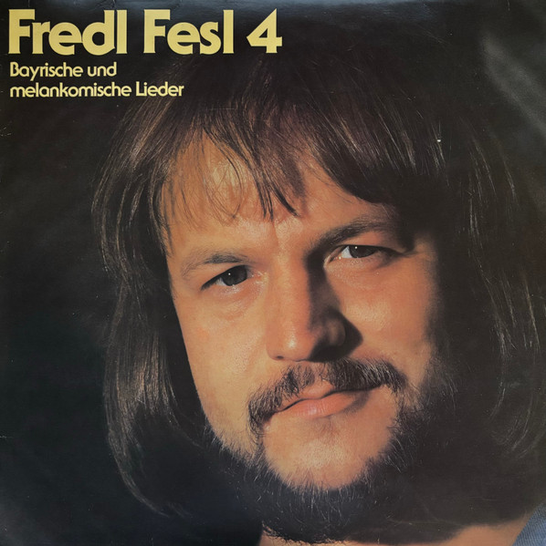 Bild Fredl Fesl - 4 - Bayrische Und Melankomische Lieder (LP, Album, Club) Schallplatten Ankauf