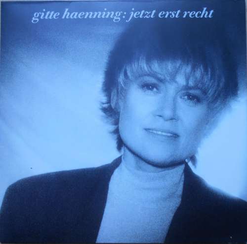 Cover Gitte Haenning* - Jetzt Erst Recht (LP, Album) Schallplatten Ankauf