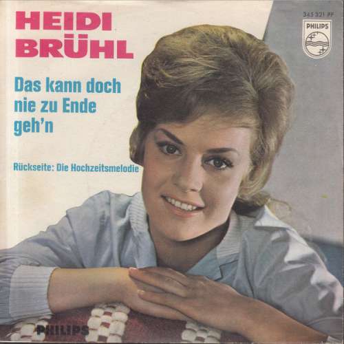 Cover Heidi Brühl - Die Hochzeitsmelodie / Das Kann Doch Nie Zu Ende Gehn (7, Single, Mono) Schallplatten Ankauf