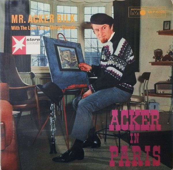 Cover Mr. Acker Bilk* With The Leon Young String Chorale - Acker In Paris (LP, Album) Schallplatten Ankauf