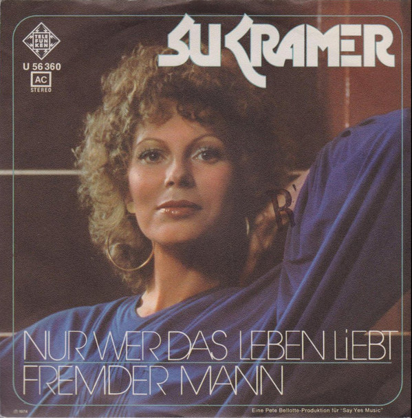 Cover Su Kramer - Nur Wer Das Leben Liebt (7, Single) Schallplatten Ankauf