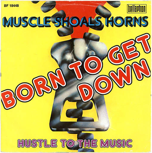 Cover Muscle Shoals Horns - Born To Get Down (7, Single) Schallplatten Ankauf