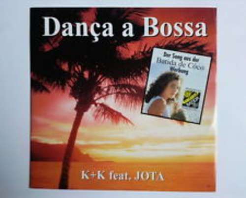 Cover K+K Feat. Jota (2) - Danca A Bossa (12, Maxi) Schallplatten Ankauf